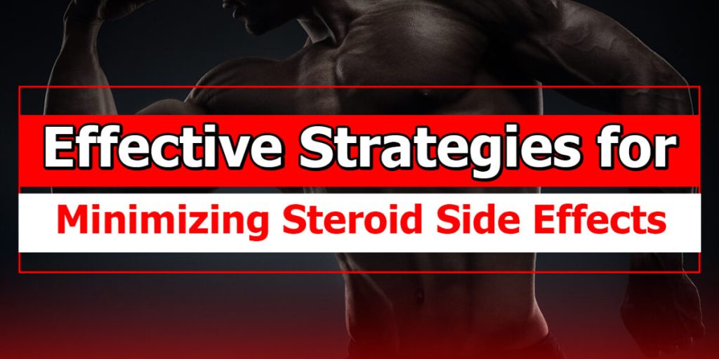 Effective Strategies for Minimizing Steroid Side Effects