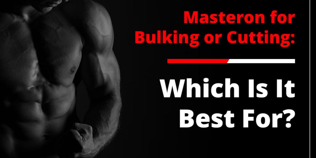 Masteron for Bulking or Cutting